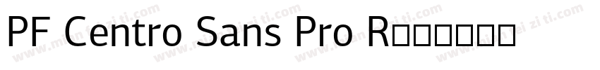 PF Centro Sans Pro R字体转换